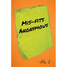 Mis-Fits Anonymous