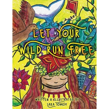 Let Your Wild Run Free