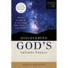 Discovering God's Infinite Nature: Who has brought me to an in-depth study of God . . . Jesus Christ?
