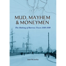 Mud, Mayhem & Moneymen: The Making of Barrow Town 1840-1890