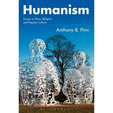 Humanism: Essays on Race, Religion and Popular Culture