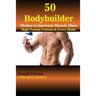 50 Bodybuilder Shakes to Increase Muscle Mass: High Protein Content in Every Shake