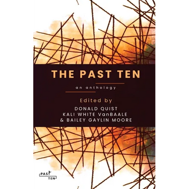 The Past Ten: An Anthology