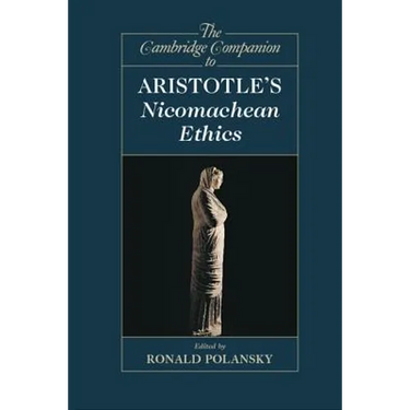 The Cambridge Companion to Aristotle's Nicomachean Ethics