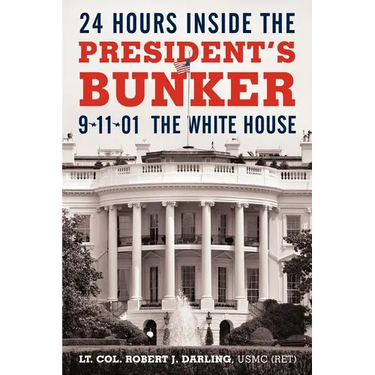 24 Hours Inside the President's Bunker: 9-11-01: The White House