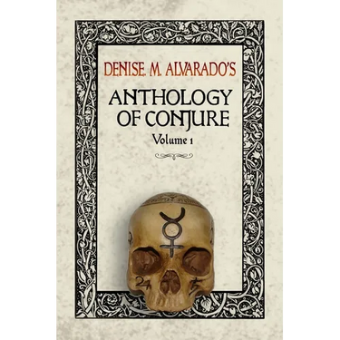Denise M. Alvarado's Anthology of Conjure