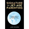 Signature in Jet-Age Parenting
