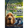 Flippers, Blades and Murder