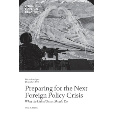 Preparing for the Next Foreign Policy Crisis: What the United States Should Do