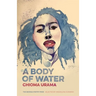 A Body of Water: Poems