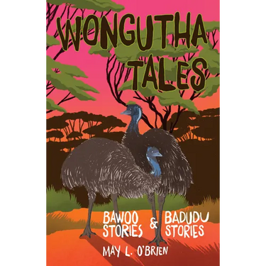 Wongutha Tales: Bawoo and Badudu Stories