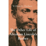 The Other Life of Abraham Lincoln's Barber