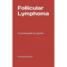 Follicular lymphoma: A survival guide for patients
