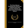 The School Manual, Containing the School Laws of Rhode Island; With Decisions, Remarks and Forms, for the Use of School Officers