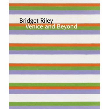 Bridget Riley: Venice and Beyond