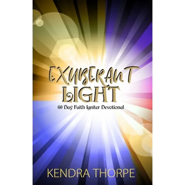 Exuberant Light: 60 Day Faith Igniter Devotional