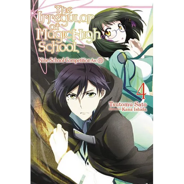 The Irregular at Magic High School, Vol. 4 (Light Novel): Nine School Competition Arc, Part II