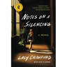 Notes on a Silencing: A Memoir