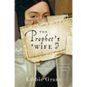 The Prophet's Wife: A Novel of an American Faith
