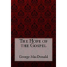 The Hope of the Gospel George MacDonald