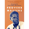 Proverb Masters: Shaping the Civil Rights Movement