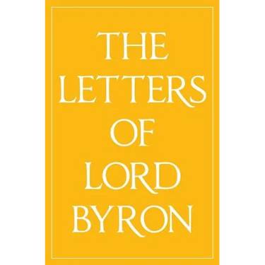 The Letters of Lord Byron