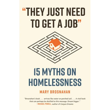 They Just Need to Get a Job: 15 Myths on Homelessness