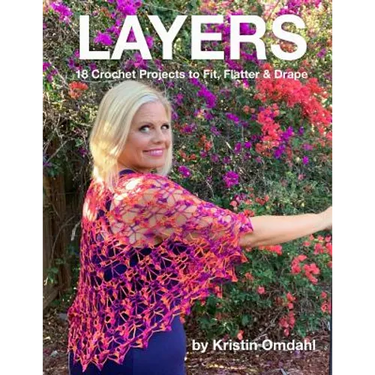 Layers: 18 Crochet Projects to Fit, Flatter & Drape