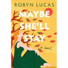 Maybe She'll Stay