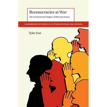Bureaucracies at War