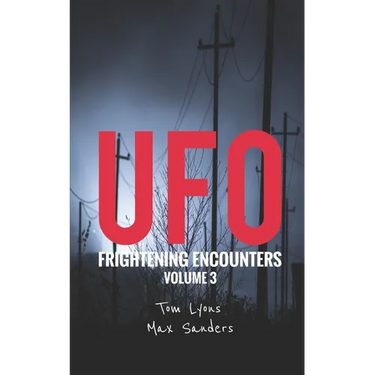 UFO Frightening Encounters: Volume 3