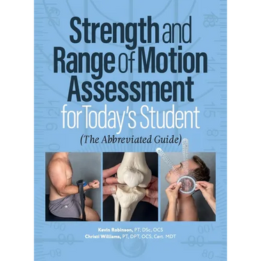 Strength and Range of Motion Assessment for Today's Student: The Abbreviated Guide