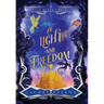 Of Light and Freedom