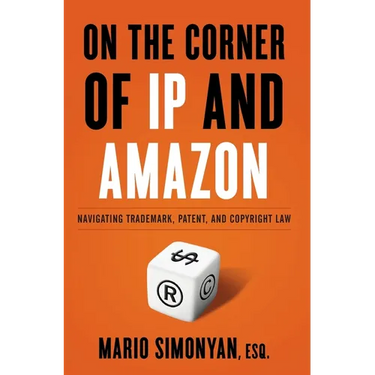 On the Corner of IP and Amazon: Navigating Trademark, Patent, and Copyright Law