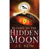 Return to The Hidden Moon: An Unexpected Adventure in Outer Space