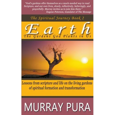 Earth: The Gardens God Plants in Us