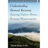 Understanding Burnout Recovery Among Native-Born Korean Missionaries