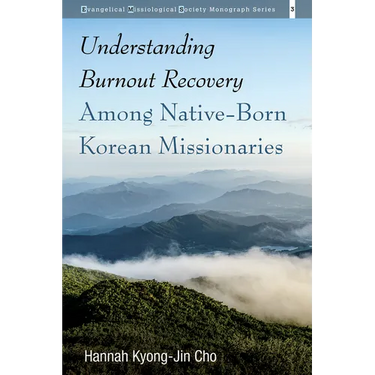 Understanding Burnout Recovery Among Native-Born Korean Missionaries