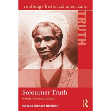 Sojourner Truth: Prophet of Social Justice