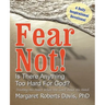 Fear Not! Is There Anything Too Hard For God?