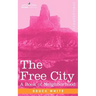 The Free City: A Book of Neighborhood