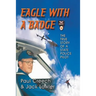 Eagle with a Badge: The True Story of a State Police Pilot