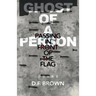 Ghost of a Person Passing in Front of the Flag: Poems