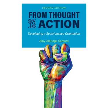 From Thought to Action (Second Edition): Developing a Social Justice Orientation