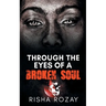 Through The Eyes of a Broken Soul