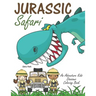 Jurassic Safari: An Adventure Kids Dinosaur Coloring Book