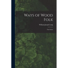 Ways of Wood Folk: First Series