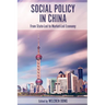 Social Policy in China: From State-Led to Market-Led Economy