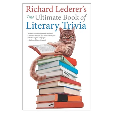 Richard Lederer's Ultimate Book of Literary Trivia