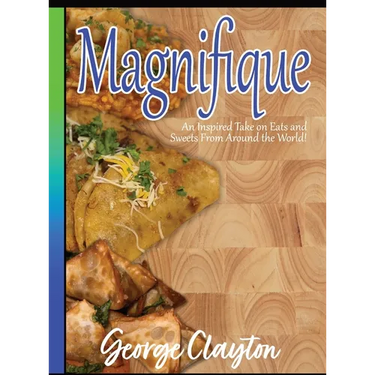 Magnifique: An Inspired Take on Eats and Sweets from Around the World